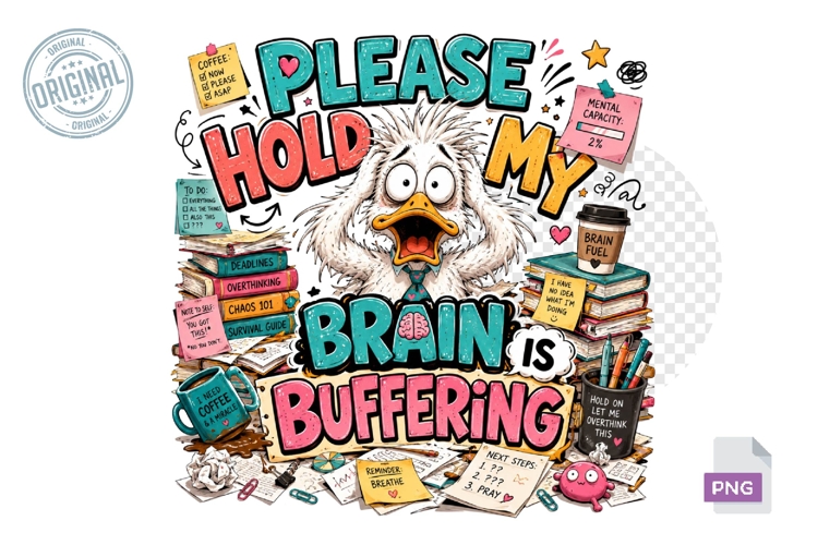 Please Hold My Brain Is Buffering Funny Goose PNG Art