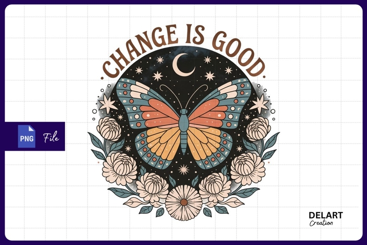 Change is good butterfly floral Sublimation Png Design