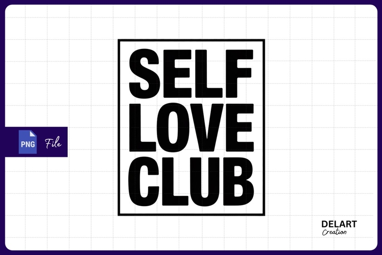 Self love club green Sublimation PNG Design