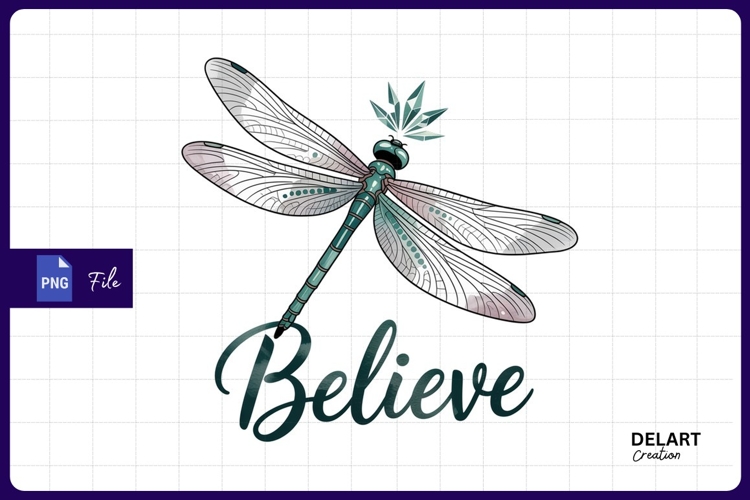 Dragonfly believe Sublimation PNG Design