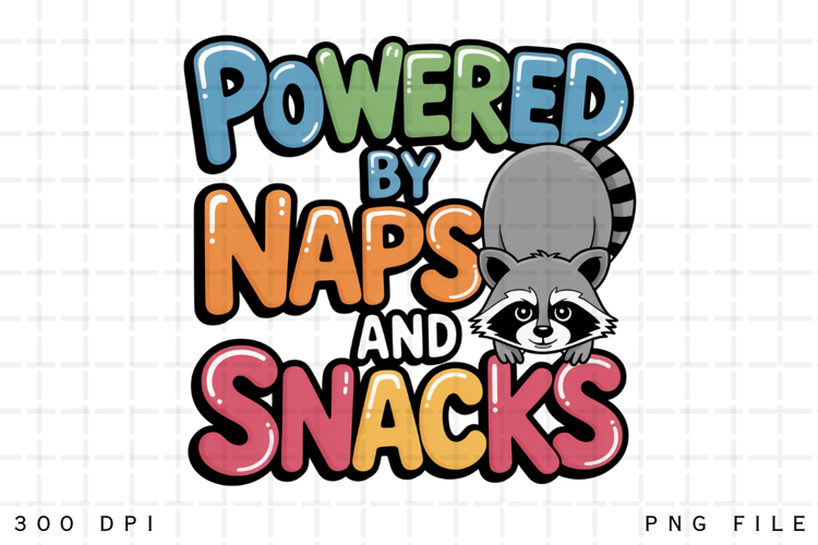 Powered by Naps and Snacks Cute Raccoon PNG Design