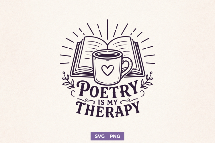Poetry Is My Therapy SVG, Poetry Lover PNG, Poet Writer Gift