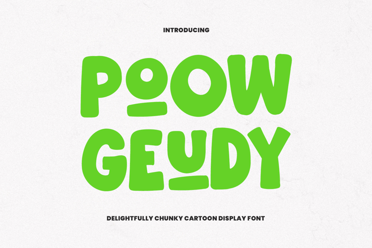 Poow Geudy Delightfully Chunky Cartoon Display Font