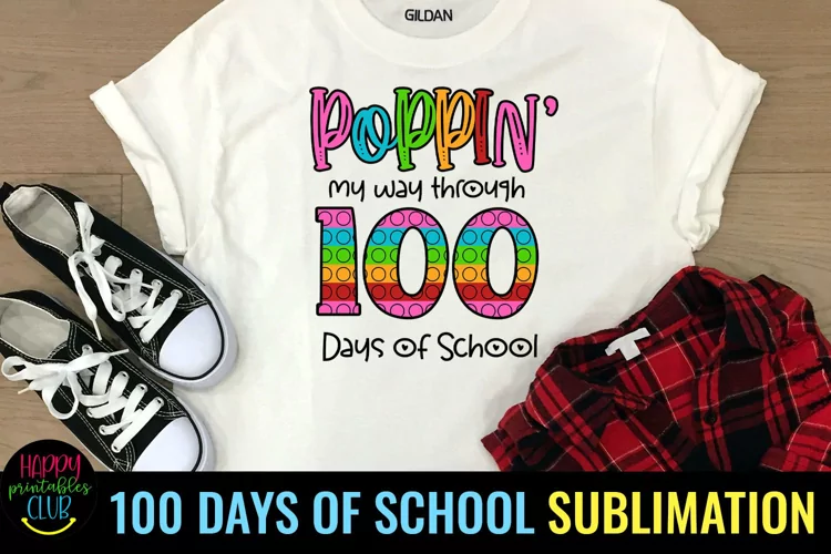 Poppin' My Way Through I 100 Days of School Sublimation