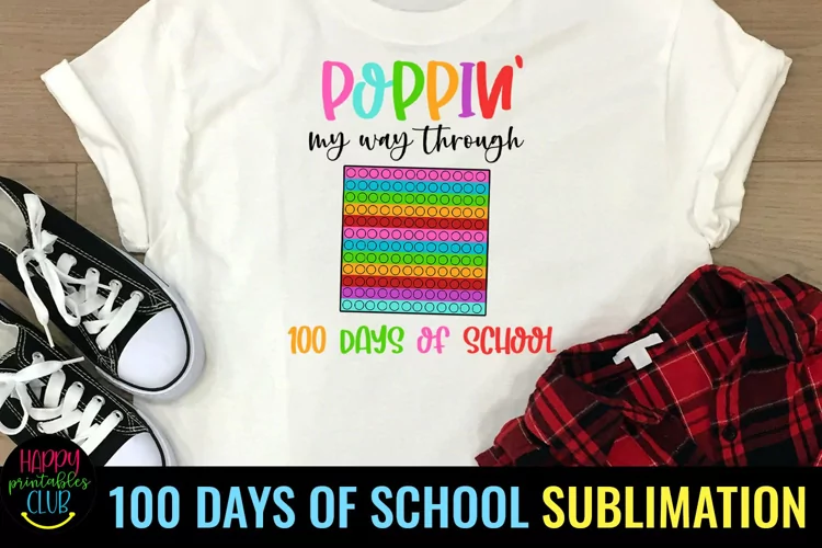 Poppin' My Way Through I 100 Days of School Sublimation