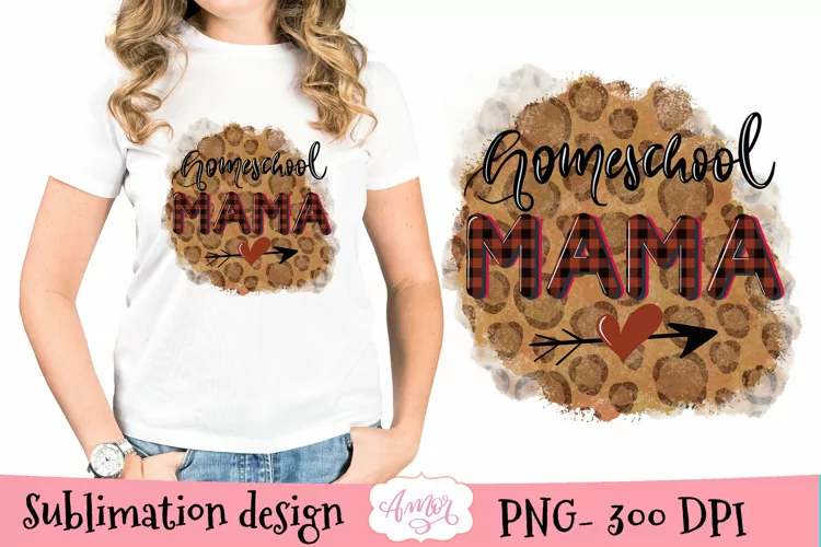 Homeschool mama Sublimation design for T-shirts