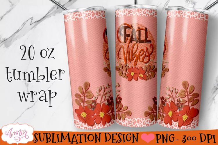 Fall vibes 20 oz tumbler wrap for sublimation with flowers