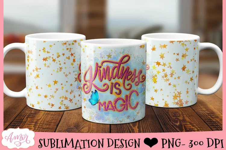 Kindness mug sublimation design | 11oz mug wrap PNG