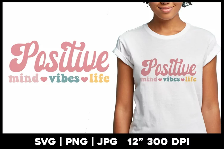 Positive quote svg | Positive mind vibes life