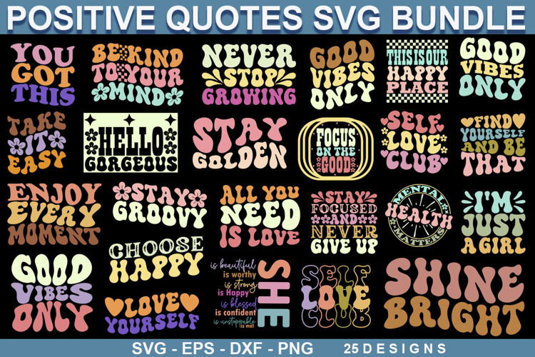 Positive Quotes SVG Bundle - Positive SVG Design ,Positive