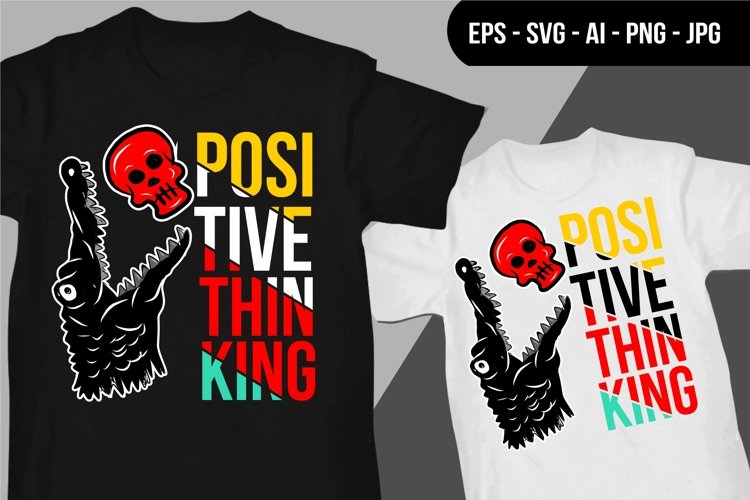 Positive Thinking - T Shirt Design