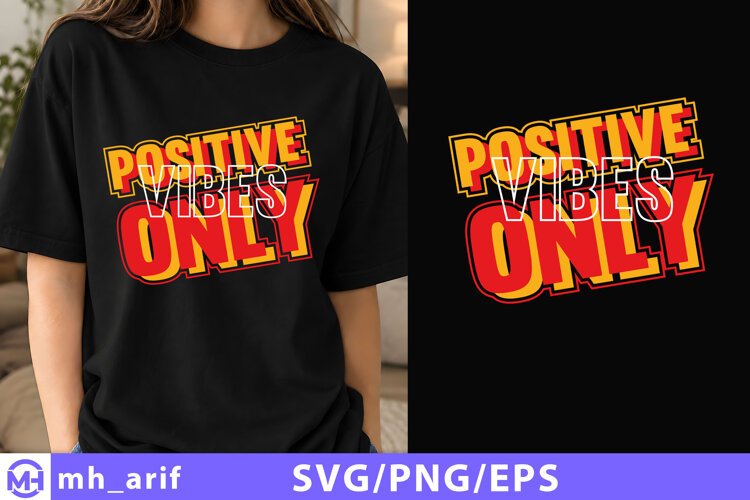 Positive Vibes Only T-Shirt Design SVG PNG Cut File example image 1