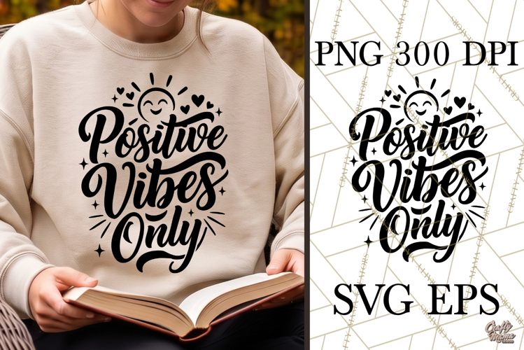 Positive Vibes Only SVG PNG Inspirational Quote
