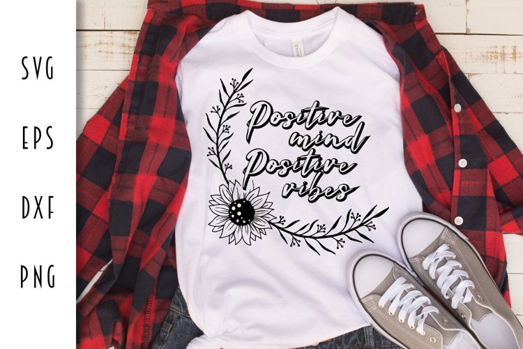 Inspirational Flower Cut File - Positive Mind Positive Vibes