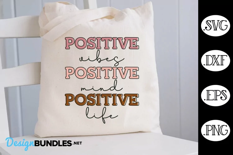 Positive Vibes - Positive Mind - Positive Life SVG