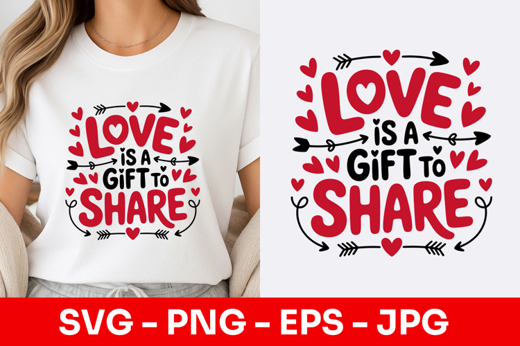 Love Is A Gift To Share Script SVG PNG