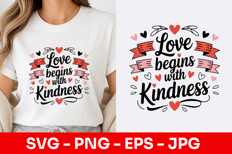 Love Begins With Kindness Script SVG PNG