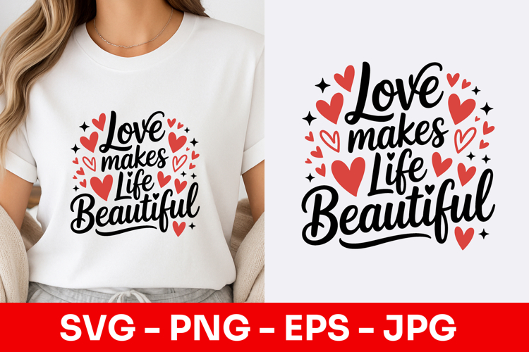 Love Makes Life Beautiful Script SVG PNG