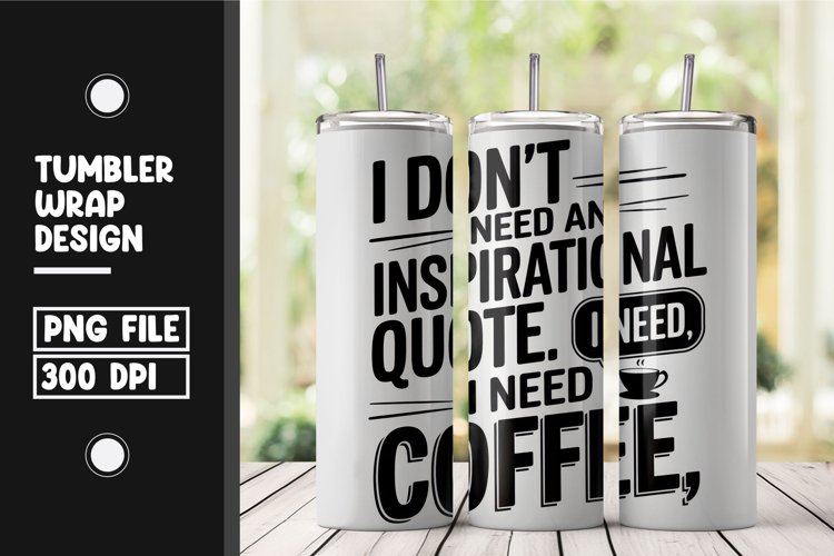 Coffee quote tumbler wrap png