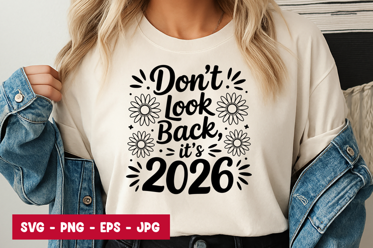 Don’t Look Back 2026 SVG Design