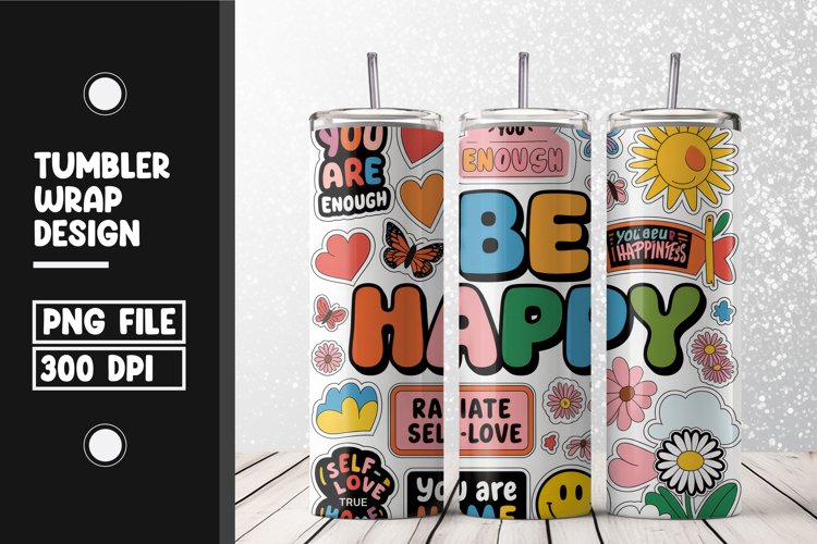 Be happy tumbler wrap sublimation design