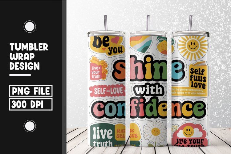 Shine with confidence tumbler wrap sublimation design example image 1