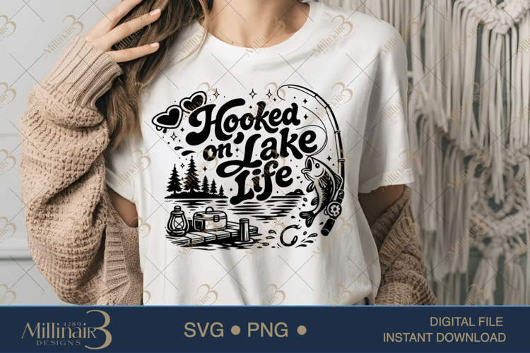Hooked on Lake Life SVG PNG, Fishing Lake Shirt Design, Funn