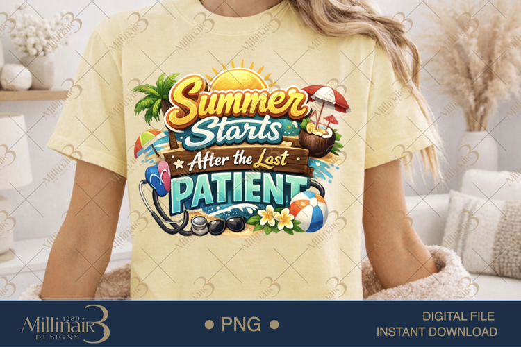 Summer Starts After The Last Patient PNG, Funny Nurse Summer