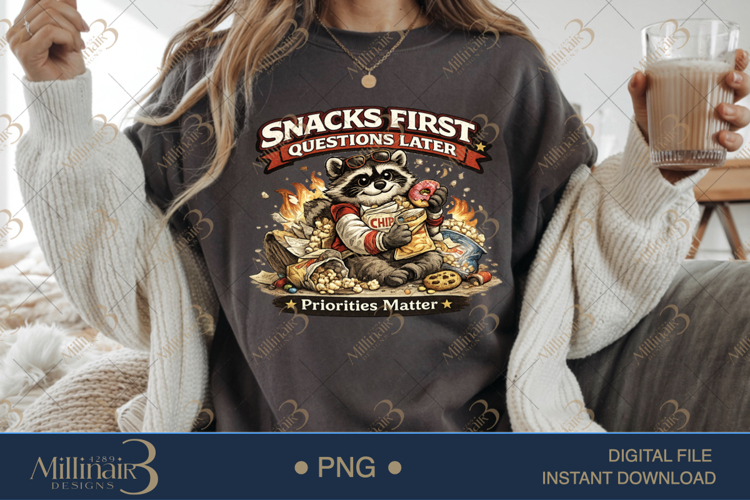 Snacks First Questions Later PNG, Funny Raccoon Sublimation