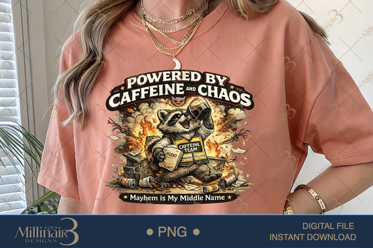 Powered by Caffeine and Chaos PNG, Funny Raccoon Sublimation