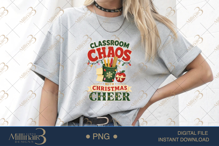 Classroom Chaos with Christmas Cheer PNG, Funny Teacher Chri