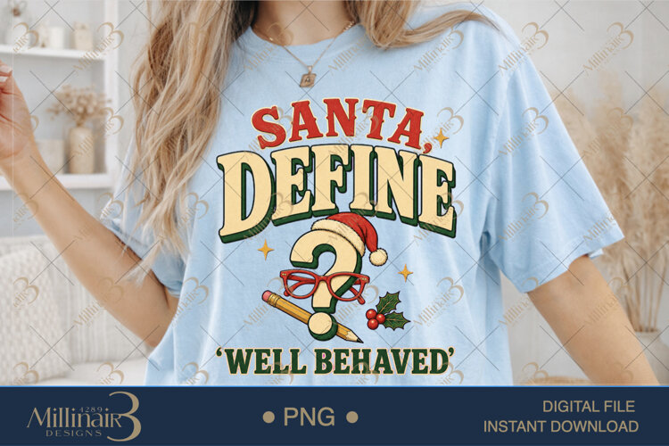 Santa Define Well Behaved PNG, Funny Teacher Christmas PNG, example image 1