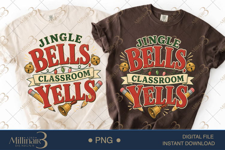 Jingle Bells Classroom Yells PNG, Funny Teacher Christmas PN example image 1