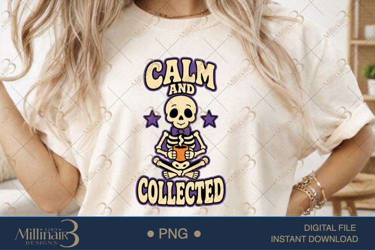Calm and Collected PNG, Relaxed Quote Sublimation Design,