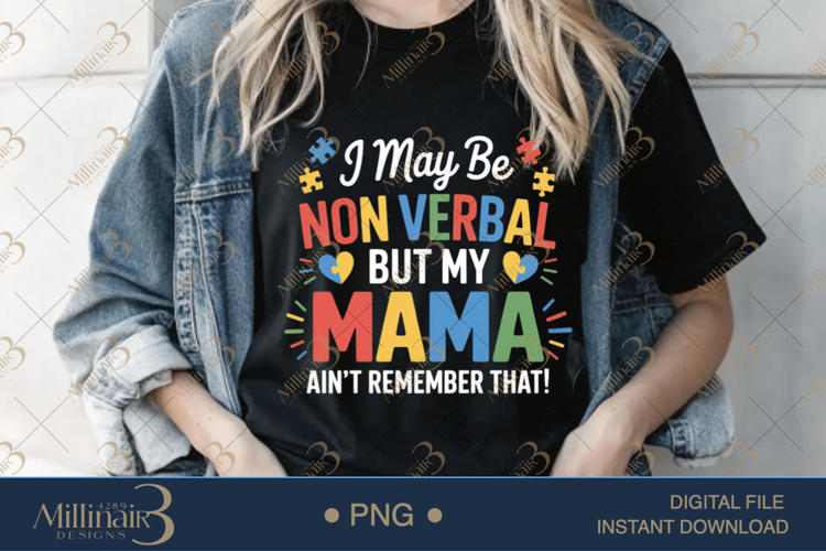 I May Be Non Verbal But My Mama PNG | Puzzle Piece Autism Aw