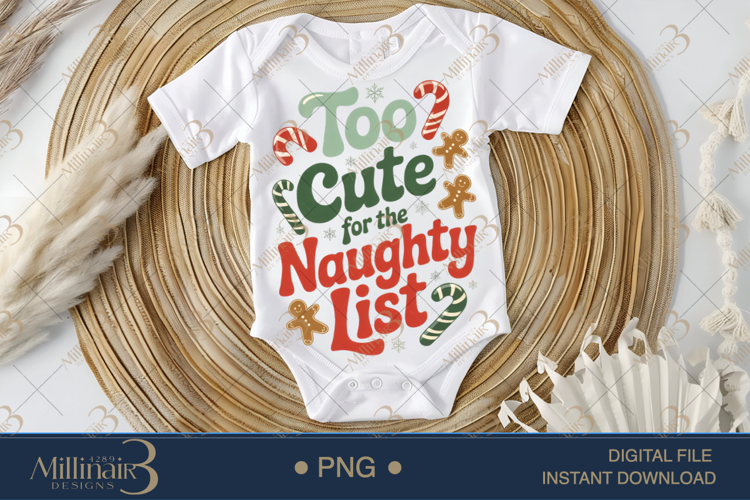 Too Cute for the Naughty List PNG | Funny Christmas Clipart