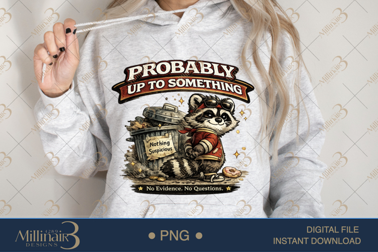 Probably Up To Something PNG, Funny Raccoon Digital Design,