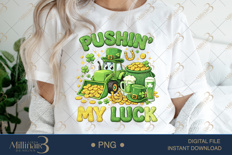 Pushin My Luck PNG, St Patricks Day Tractor Design, Funny Fa