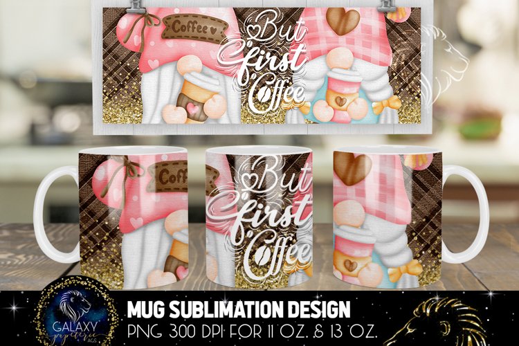 Coffee Gnome Mug Sublimation | But First Coffee Mug Design
