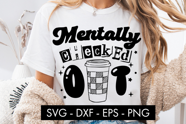 Mentally Checked Out SVG