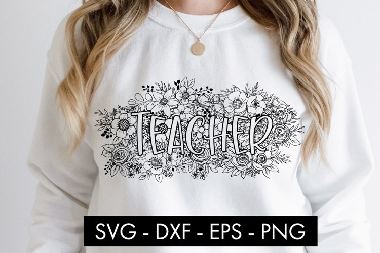 Teacher Flowers SVG Cut file Sublimation