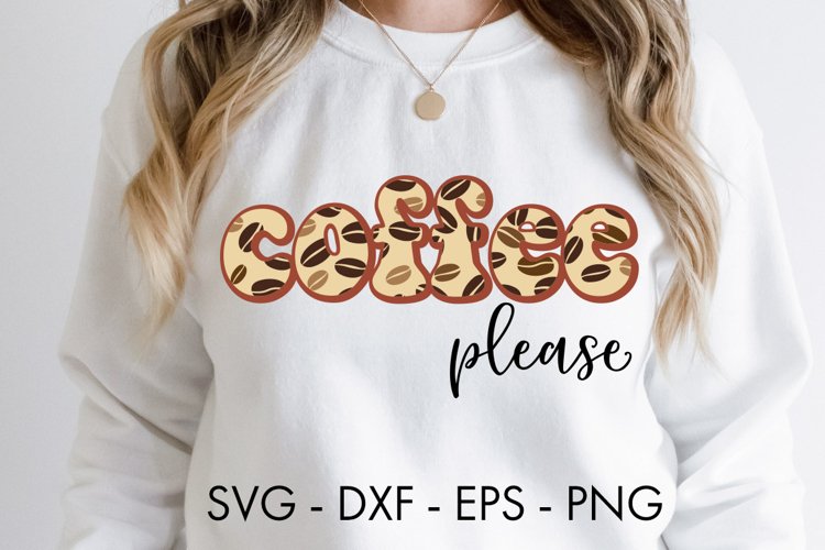 Coffee please SVG Cut file Sublimation