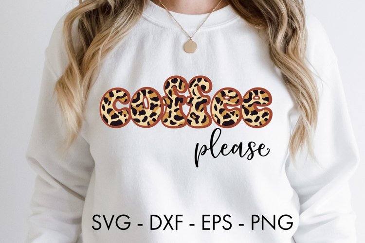 Coffee please SVG Cut file Sublimation