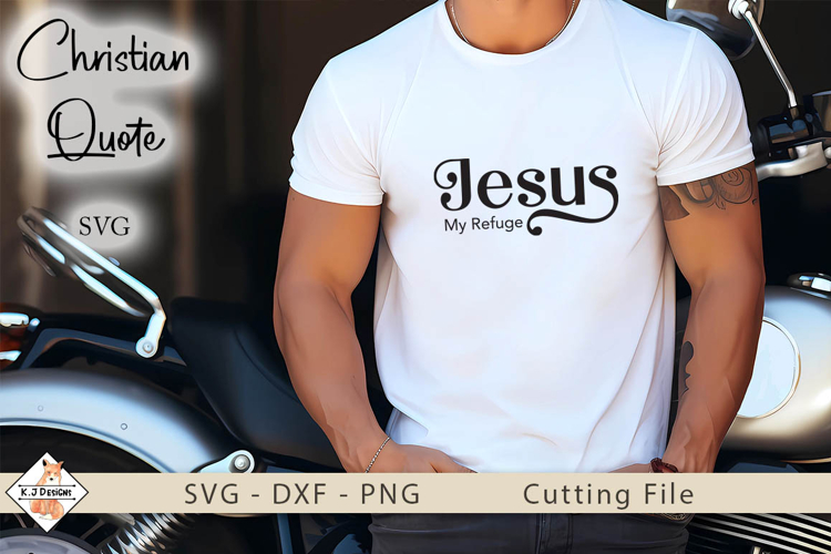 Jesus My Refuge SVG Design | Religious