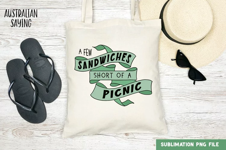 A Few Sandwiches Short Of A Picnic Sublimation