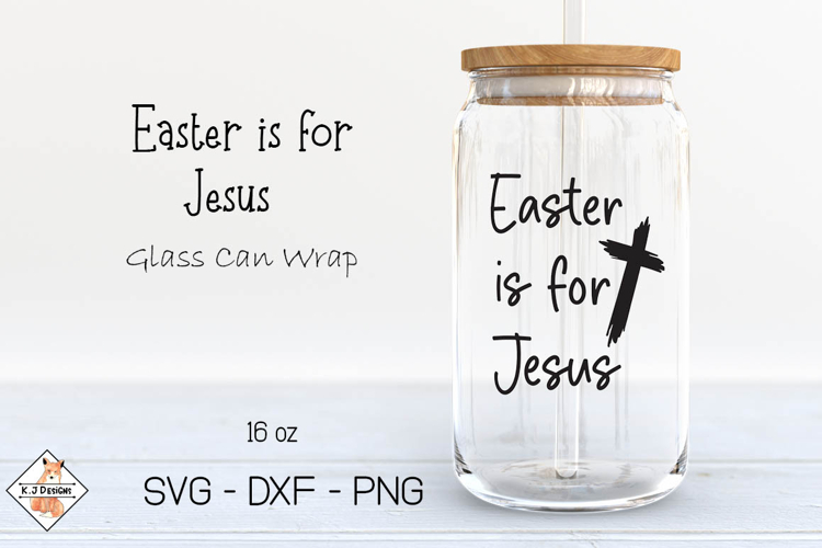Easter Is For Jesus Beer Glass Can Wrap SVG Design