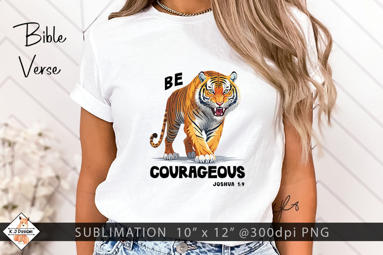 Be Courageous Sublimation | Bible Verse