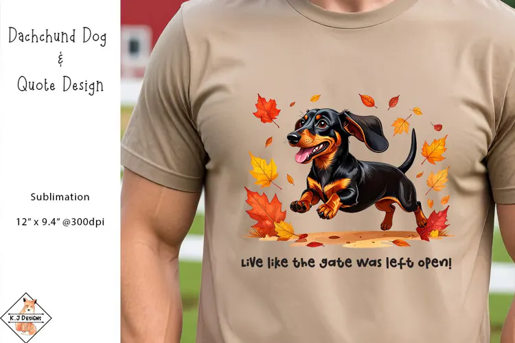 Dachshund Dog & Quote Sublimation Design