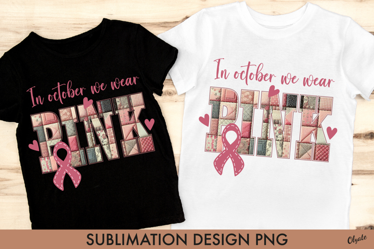 In October We Wear Pink PNG. Patchwork Pink Sublimation