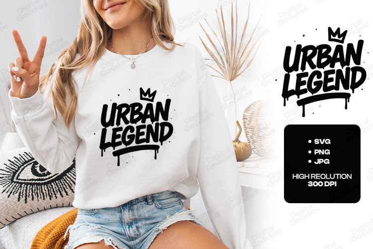 Urban Legend SVG PNG JPG Street Graffiti Crown Shirt Art